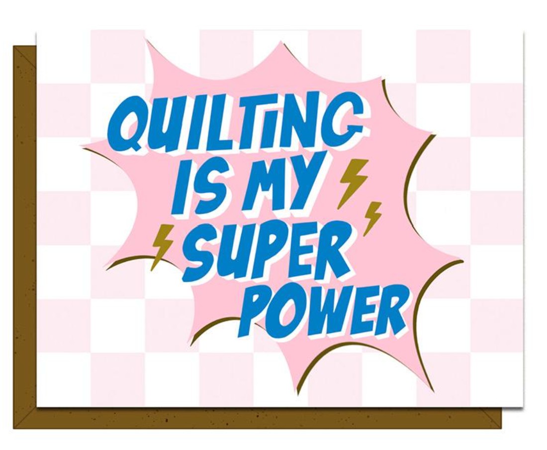 Greeting Card - Quilting Super Power