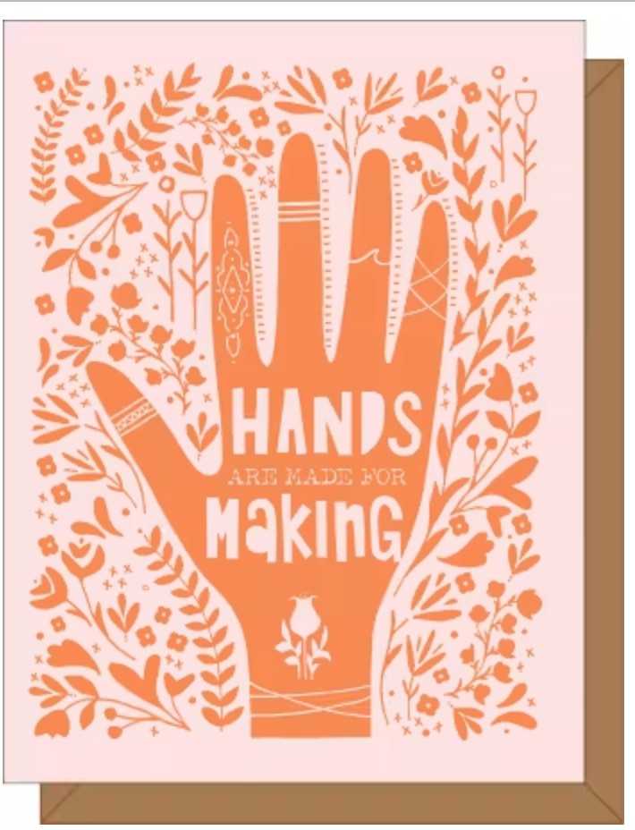 Hands are Made for Making (Pink) Greeting Card