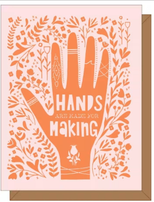 Hands are Made for Making (Pink) Greeting Card