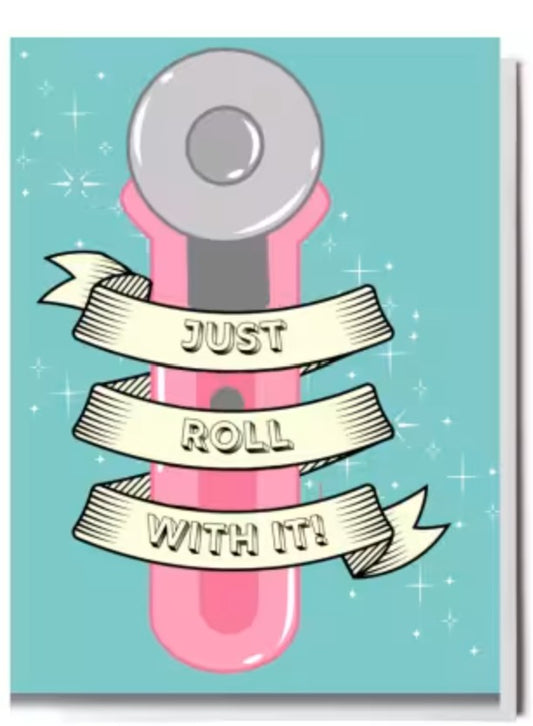 Just Roll With It Greeting Card